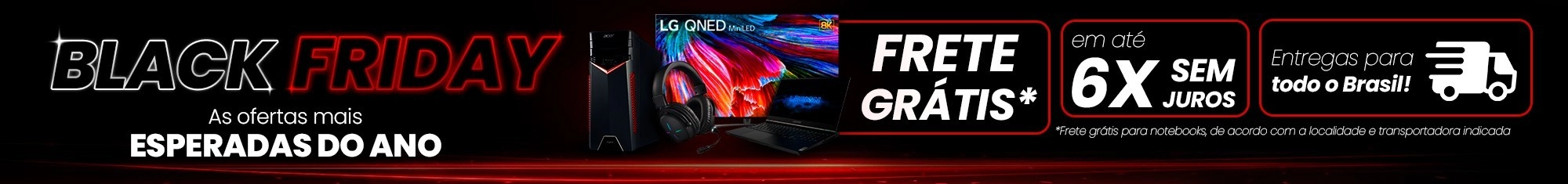 Black Friday Notebook, Notebook Gamer, Smartphone e mais!
